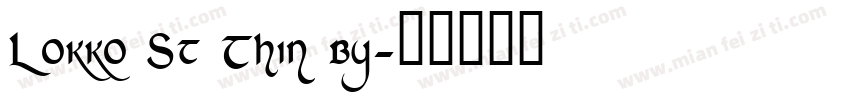 Lokko St Thin by字体转换